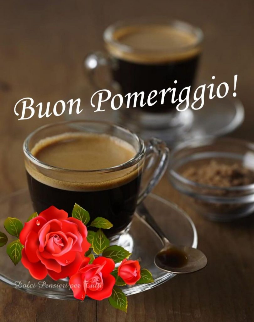 Buon pomeriggio pausa pomeridiana immagini - BuongiornoMattinieri.it