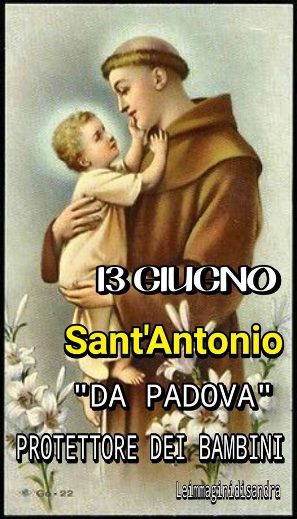 13 Giugno Sant'Antonio da Padova, Protettore dei bambini
